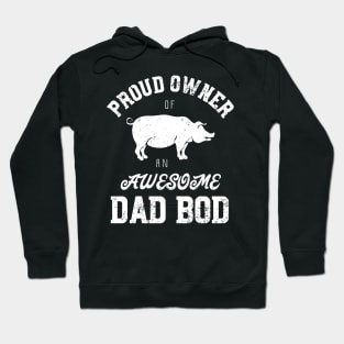 Proud Owner Awesome Dad Bod Hoodie